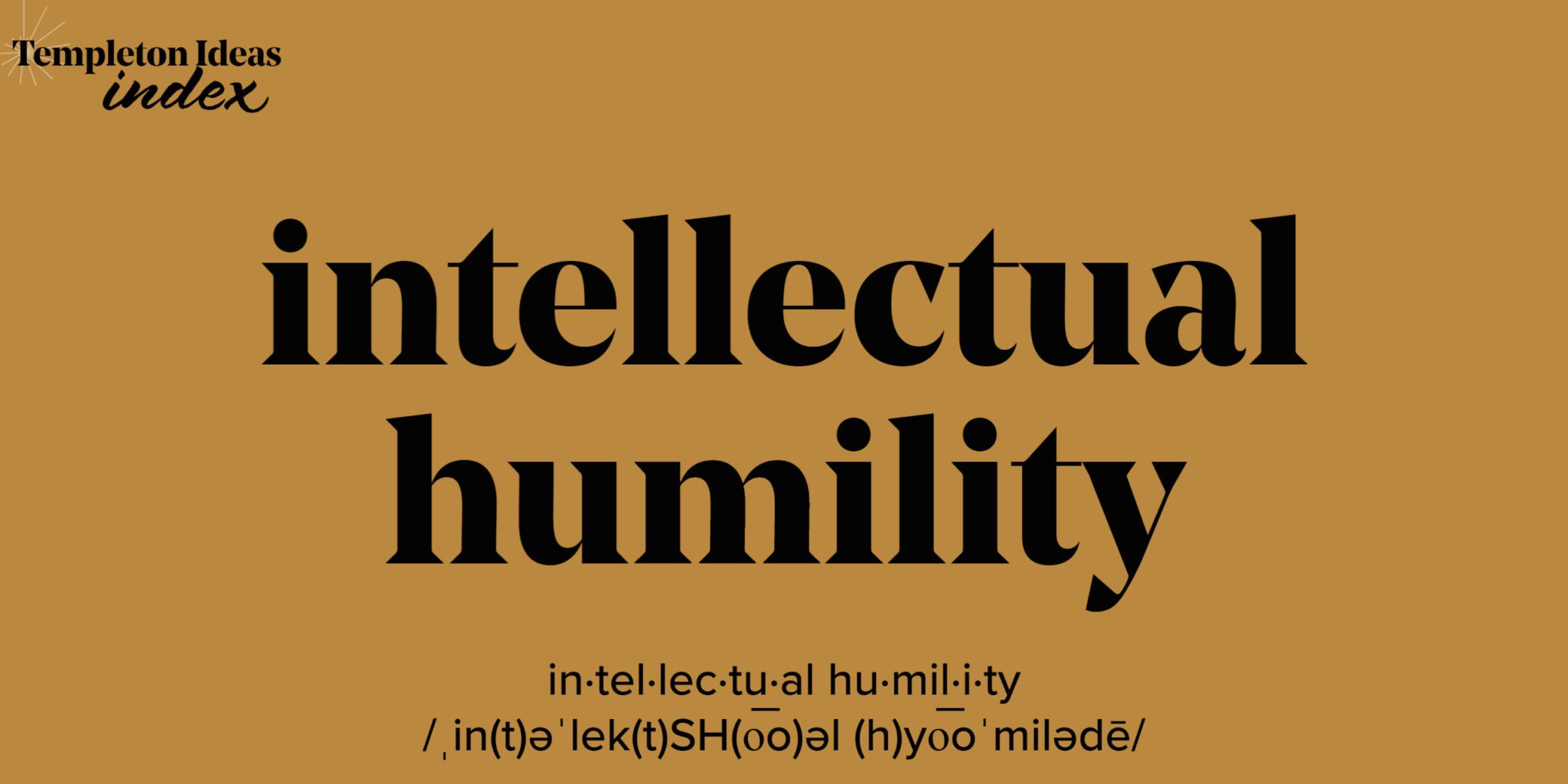 What Is Intellectual Humility John Templeton Foundation