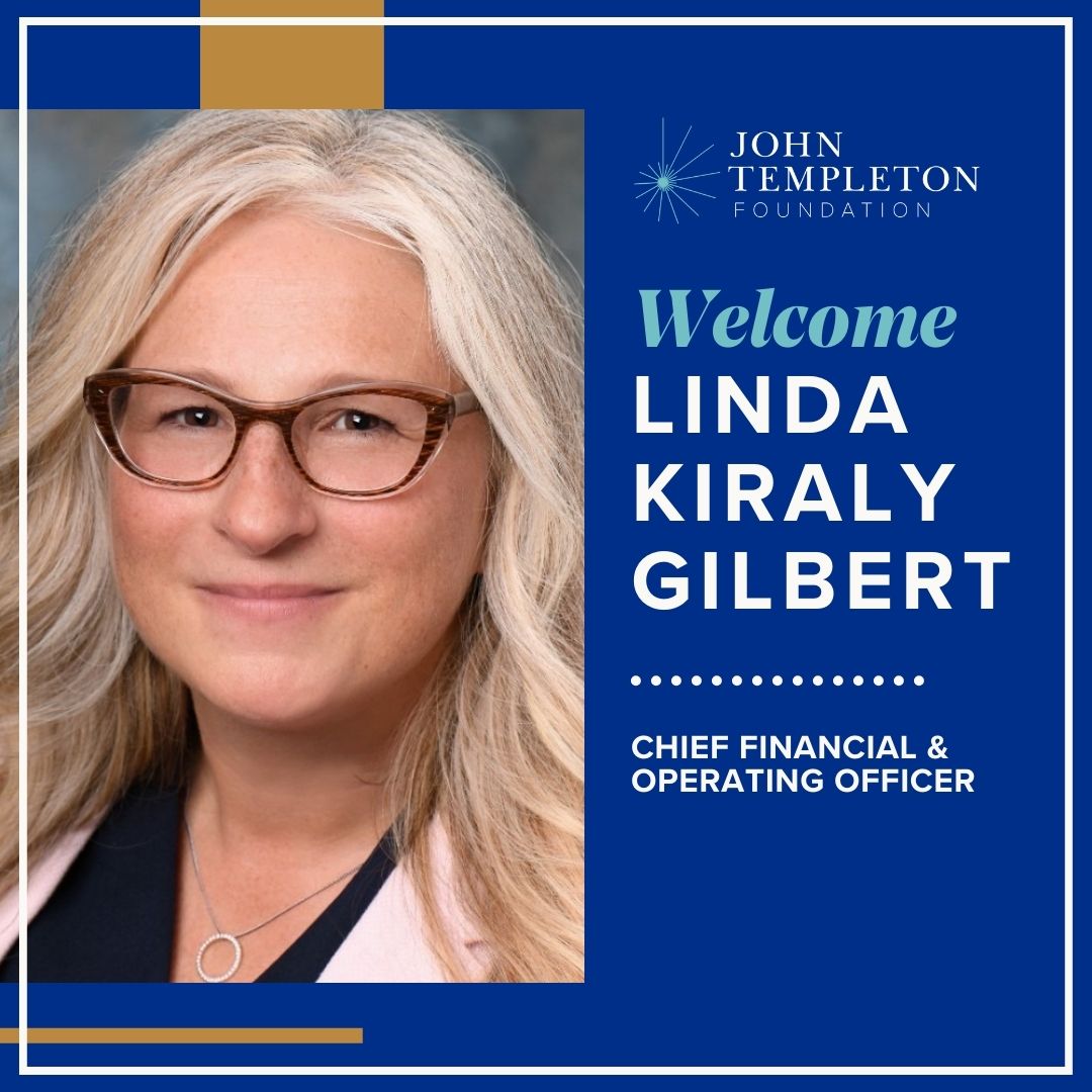 Linda Kiraly Gilbert Joins the John Templeton Foundation as Chief Financial and Operating Officer